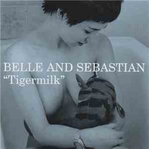 Belle And Sebastian - Tigermilk download flac mp3