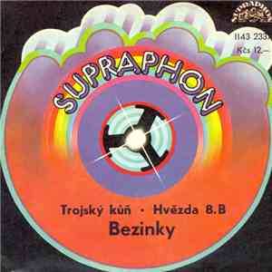 Bezinky - Trojský Kůň • Hvězda 8. B download flac mp3