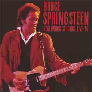 Bruce Springsteen - Hollywood Studios Live '92 download flac mp3