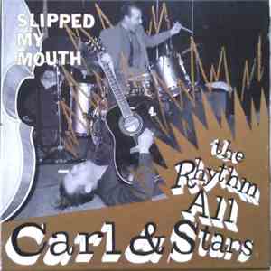 Carl & The Rhythm All Stars - Slipped My Mouth download flac mp3
