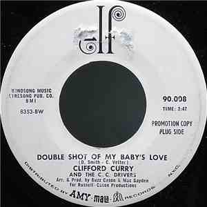 Clifford Curry And The C. C. Drivers - Double Shot Of My Baby's Love / One Nighter download flac mp3