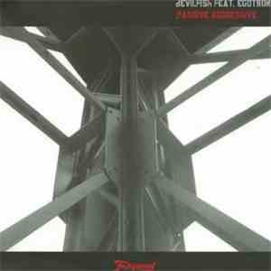 Devilfish Feat. Egotron - Passive Aggressive download flac mp3