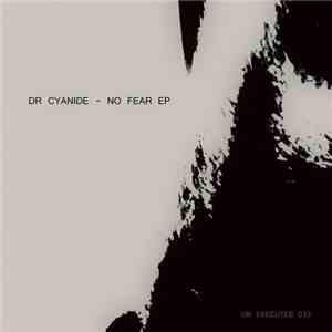 Dr. Cyanide - No Fear EP download flac mp3