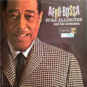 Duke Ellington And His Orchestra - Afro-Bossa download flac mp3