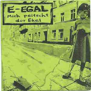 E-Egal - Mich Peitscht Der Ekel download flac mp3