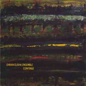 Ehran Elisha Ensemble - Continue download flac mp3