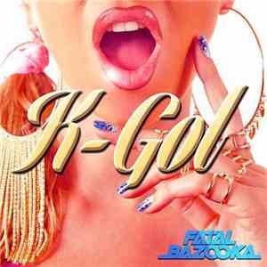 Fatal Bazooka - K-Gol download flac mp3