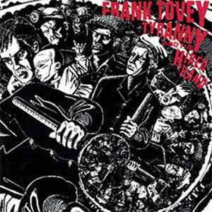 Frank Tovey - Tyranny And The Hired Hand download flac mp3