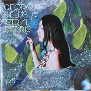 Georgia Fields - Astral Debris download flac mp3