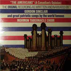 Gordon Sinclair, Mormon Tabernacle Choir - The Americans (A Canadian's Opinion) download flac mp3