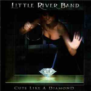 Little River Band - Cuts Like A Diamond download flac mp3