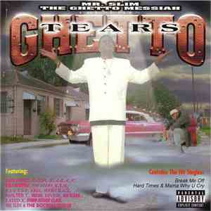 Mr. Slim The Ghetto Messiah - Ghetto Tears download flac mp3