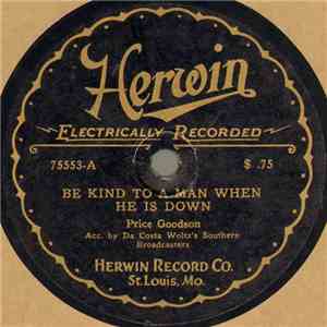 Price Goodson Acc. By Da Costa Woltz's Southern Broadcasters / Ben Jarrell Acc. By Da Costa Woltz's Southern Broadcasters - Be Kind To A Man When He Is Down / Are You Washed In The Blood Of The Lamb flac mp3 download