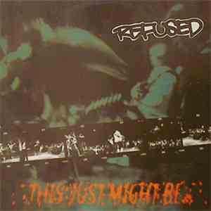 Refused - This Just Might Be... ...The Truth download flac mp3