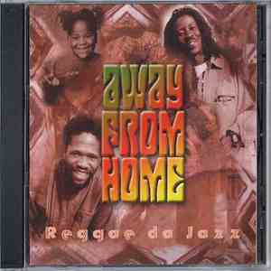 Reggae Da Jazz - Away From Home flac mp3 download
