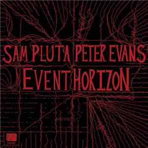 Sam Pluta, Peter Evans  - Event Horizon download flac mp3