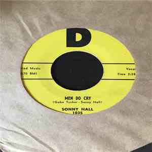 Sonny Hall - Men Do Cry / The Day You Walked Away download flac mp3