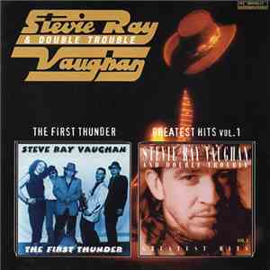 Stevie Ray Vaughan & Double Trouble - The First Thunder / Greatest Hits Vol. 1 download flac mp3