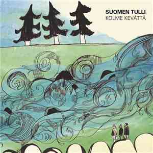 Suomen Tulli - Kolme Kevättä download flac mp3