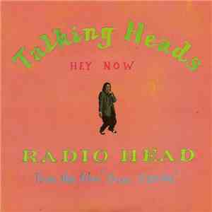 Talking Heads - Radio Head / Hey Now download flac mp3