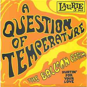 The Balloon Farm - A Question Of Temperature / Hurtin' For Your Love download flac mp3