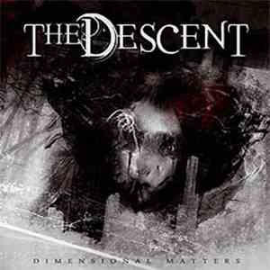 The Descent  - Dimensional Matters download flac mp3