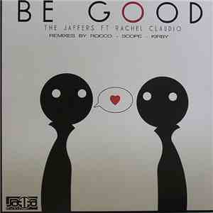 The Jaffers Ft. Rachel Claudio - Be Good download flac mp3
