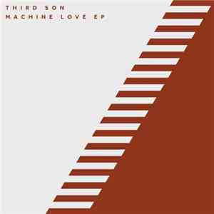 Third Son - Machine Love EP download flac mp3