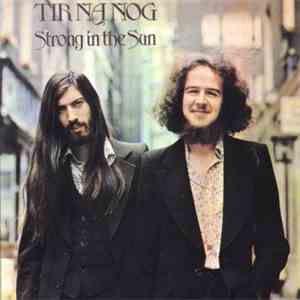 Tir Na Nog - Strong In The Sun download flac mp3