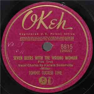 Tommy Tucker Time - Seven Beers With The Wrong Woman / How Come, Baby, How Come download flac mp3