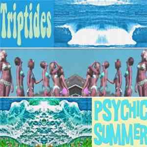 Triptides - Psychic Summer download flac mp3