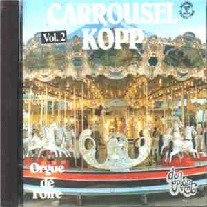 Unknown Artist - Carrousel Kopp. Orgue De Foire Vol. 2 download flac mp3