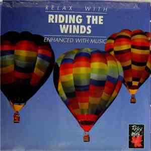 Unknown Artist - Relax With...Riding The Winds (Enhanced With Music) download flac mp3