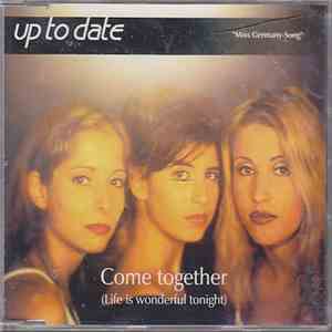 Up To Date  - Come Together (Life Is Wonderful Tonight) download flac mp3