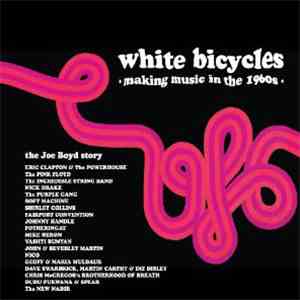 Various - White Bicycles - Making Music In The 1960s download flac mp3