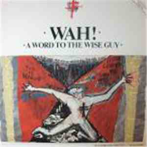 Wah! - A Word To The Wise Guy download flac mp3