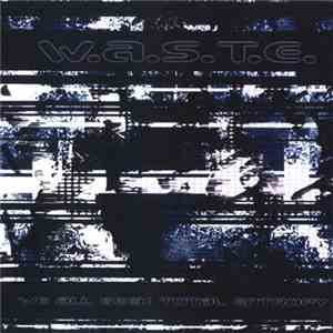 W.A.S.T.E. - We All Seek Total Entropy download flac mp3