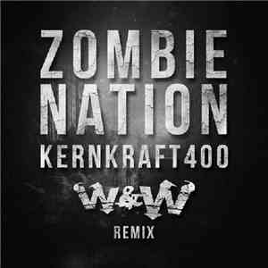 Zombie Nation - Kernkraft 400 (W&W Remix) download flac mp3