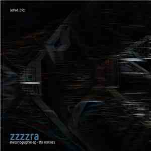 Zzzzra - Mecanographie (The Remixes) download flac mp3