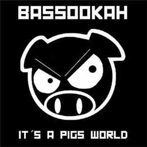 Bassookah - It's A Pigs World download flac mp3