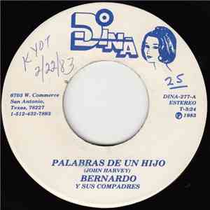 Bernardo Y Sus Compadres - Palabras De Un Hijo download flac mp3