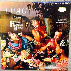 Danny Kaleikini - Luau At The Hilton Hawaiian Village download flac mp3