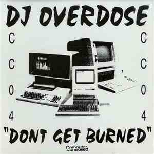 DJ Overdose - Don't Get Burned download flac mp3