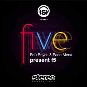 Edu Reyes & Paco Mena Present F5  - Five download flac mp3