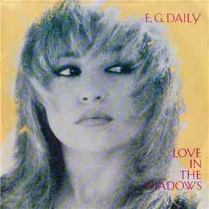 E.G. Daily - Love In The Shadows download flac mp3