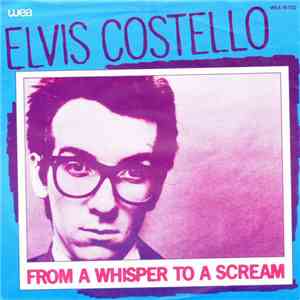 Elvis Costello - From A Whisper To A Scream download flac mp3