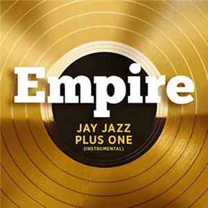 Empire Cast - Jay Jazz Plus One (Instrumental) download flac mp3