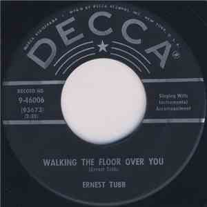 Ernest Tubb - Walking The Floor Over You / I'll Always Be Glad To Have You Back download flac mp3