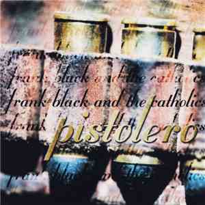Frank Black And The Catholics - Pistolero download flac mp3