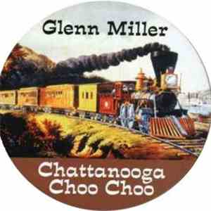 Glenn Miller And His Orchestra - Chattanooga Choo Choo download flac mp3